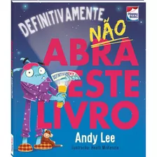 Não Abra Este Livro...definitivamente, De Lee, Andy. Happy Books Editora Ltda., Capa Dura Em Português, 2020