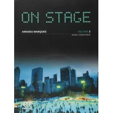 Livro On Stage - Volume 2 - Inglês / Ensino Médio ( Série On Stage ) - Amadeu Marques - Editora Ática ( Novo )