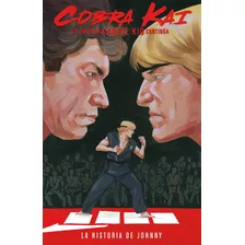 Cobra Kai #1a, De Tipton, Denton J.. Editorial Kamite Comic, Tapa Blanda, Edición 1.0 En Español, 2021