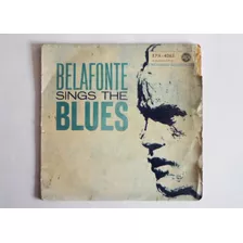 Harry Belafonte - Belafonte Sings The Blues - Vinilo