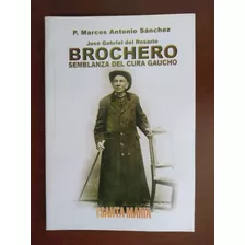 Libro De Brochero J.g. Del Rosario Semblanza De Cura Gaucho 