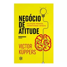 Livro Negócio De Atitude Victor Küppers