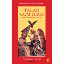 Falar Com Deus - Tomo Vi, De Fernández-carvajal, Francisco. Quadrante Editora, Capa Mole Em Português, 2015