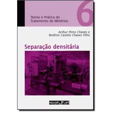 Teoria E Pratica Do Tratamento De Minerios Vol. 6 - 1ª Ed.