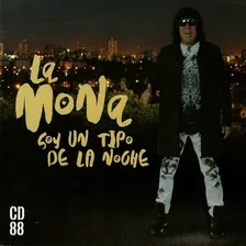 Cd La Mona Jimenez Soy Un Tipo De La Noche Cd88&-.