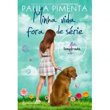 Minha Vida Fora De Série - 1ª Temporada, De Pimenta, Paula. Autêntica Editora Ltda., Capa Mole Em Português, 2011