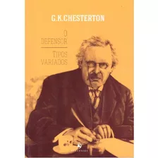 O Defensor - Tipos Variados ( G. K. Chesterton )