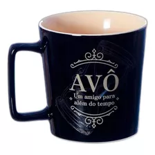 Caneca Buck 400ml Avo Amigo Alem Do Tempo Zona Criativa