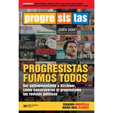 Progresistas Fuimos Todos - Eduardo Minutella