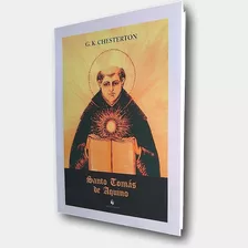 Livro Santo Tomás De Aquino - G. K. Chesterton - Ecclesiae 