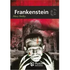 Frankenstein / Mary Shelley