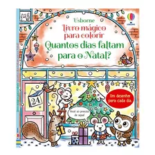 Quantos Dias Faltam Para O Natal?: Livro Mágico Para Colori