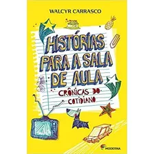 Livro Historias Para A Sala De Aula Ed2