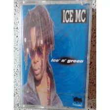 Ice Mc Ice` N` Green Cassette Cinta Tape Casete No Vinilo Cd