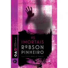 Os Imortais: Não Aplica, De Médium: Robson Pinheiro / Ditado Por: Ângelo Inácio. Série Não Aplica, Vol. Não Aplica. Editora Casa Dos Espíritos, Capa Mole, Edição Não Aplica Em Português, 2013