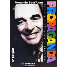 Livro Propaganda: Teoria, Técnica E Prática - Sant'anna, Armando [2000]