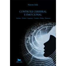 Livro Controle Cerebral E Emocional - Narciso Irala