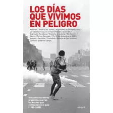 Dias Que Vivimos En Peligro, Los, De Llach, Santiago. Editorial Emece En Español