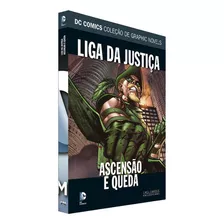 Liga Da Justiça: Ascensão E Queda, De J. T. Krul E Joe Samachson. Série Dc Graphic Novels Regular Editora Eaglemoss, Capa Dura, Edição 71 Em Português, 2018