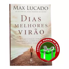 Livro Dias Melhores Virão | Max Lucado | Edição Especial