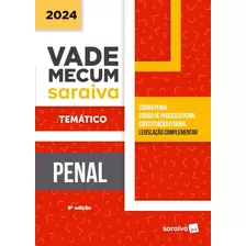 Vade Mecum Penal Tematico - 9ª Edição 2024 Saraiva