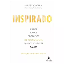 Livro Inspirado: Como Criar Produtos De Tecnologia Que Os Clientes Amam