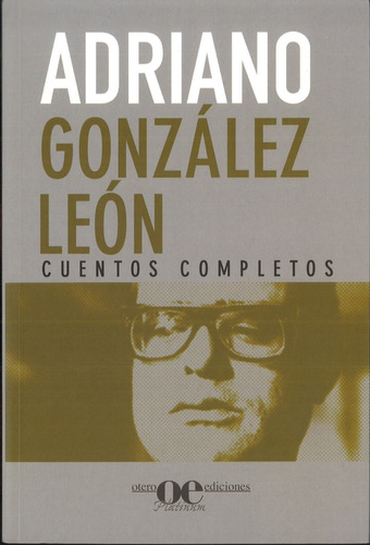 Cuentos Completos / Adriano González León