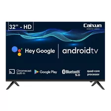 Smart Tv Caixun 32 Hd Android C32v1ha