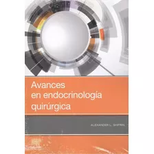 Avances En Endocrinologia Quirurgica, De Shifrin,a. Editorial Elsevier, Tapa Blanda En Español