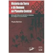 Historia Da Terra E Do Homem No Planalto Central: Eco-histor
