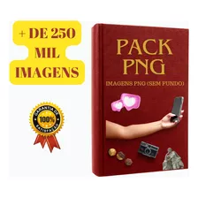 Pack Artes Em Png (sem Fundo) + 250 Mil Imagens Selecionadas