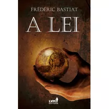A Lei, De Bastiat, Frédéric. Lvm Editora Ltda, Capa Mole Em Português, 2019
