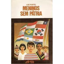 Livro Infanto Juvenis Meninos Sem Pátria Série Vaga-lume De Luiz Puntel Pela Ática (1995)