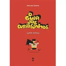 Guia Dos Curiosinhos - Super-heróis, O - 03ed/11