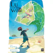 Lu Over The Wall (livro), De Mihagi, Senya. Newpop Editora Ltda Me, Capa Mole Em Português, 2019