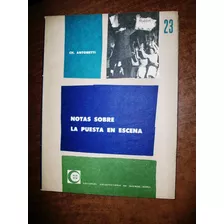 Notas Sobre La Puesta En Escena - Ch. Antonetti - Eudeba