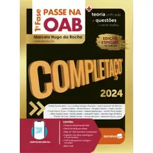 Passe Na Oab 1ª Fase - Completaço - Teoria Unificada E Questões Comentadas - 2024, De Jaques Karina. Editora Saraiva Jur, Capa Mole, Edição 10° Em Português, 2024