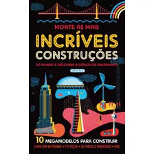 Monte As Mais Incríveis Construções: Livro + 10 Megamodelos Para Construir, De Graham, Ian. Editora Girassol Brasil Edições Eireli, Capa Dura Em Português, 2018