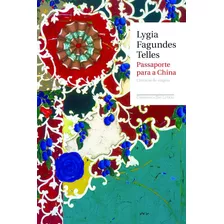 Passaporte Para A China, De Telles, Lygia Fagundes. Editora Schwarcz Sa, Capa Mole Em Português, 2011