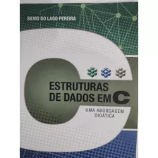 Livros Estruturas De Dados Em C Autor Silvio Do Lago Pereira