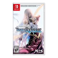 The Legend Of Heroes: Trails Into Reverie Deluxe Edition - N