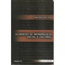 Livro Elementos De Antropologia Social E Cultural, J Colleyn