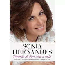 Sonia Hernandes Vivendo De Bem Com A Vida Thomas Nelson