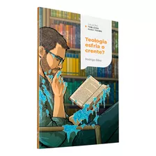 Teologia Esfria O Crente? | Rodrigo Bibo, De Rodrigo Bibo. Editora Thomas Nelson, Capa Mole Em Português, 2023