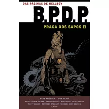 Bpdp - Praga Dos Sapos Vol. 1, De Mignola, Mike. Editora Edições Mythos Eireli,dark Horse, Capa Mole Em Português, 2020
