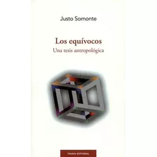 Libro Equívocos. Una Tesis Antropológica, Los