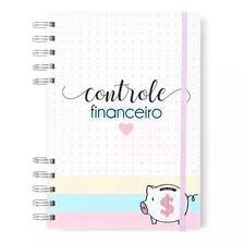 Caderno Controle Financeiro Mensal - Organizando As Finanças