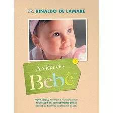 A Vida Do Bebê Nova Edição Revista E Atualizada