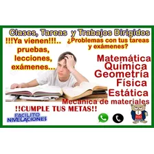 Clases,deberes,trabajos,tareas De Física,química,matemática