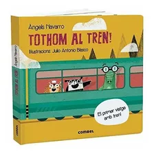 Tothom Al Tren! (ja Tens El Bitllet?)